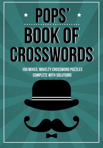 Pops' Book Of Crosswords 100 Novelty Crossword Puzzles [Paperback]