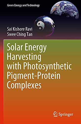 Solar Energy Harvesting with Photosynthetic Pigment-Protein Complexes [Paperback]