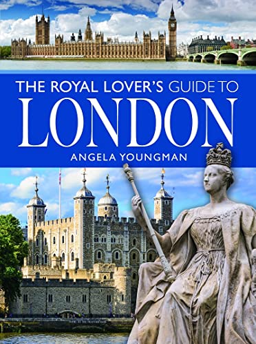 The Royal Lover's Guide to London [Paperback]