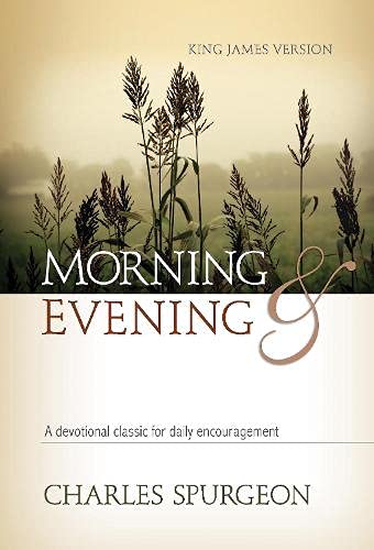 Morning and Evening (KJV) A Devotional Classic for Daily Encouragement [Hardcover]