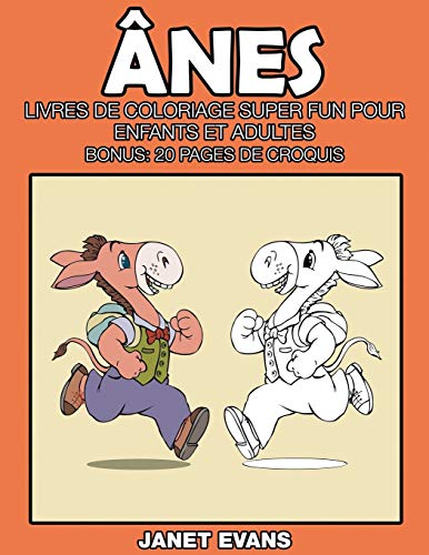 Anes  Livres de Coloriage Super Fun Pour Enfants et Adultes (Bonus 20 Pages de [Paperback]