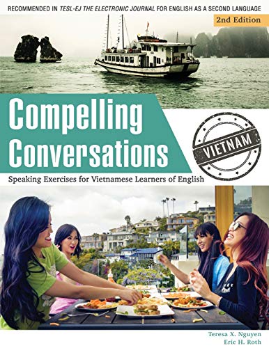 Compelling Conversations - Vietnam  Speaking Exercises For Vietnamese Learners [Paperback]