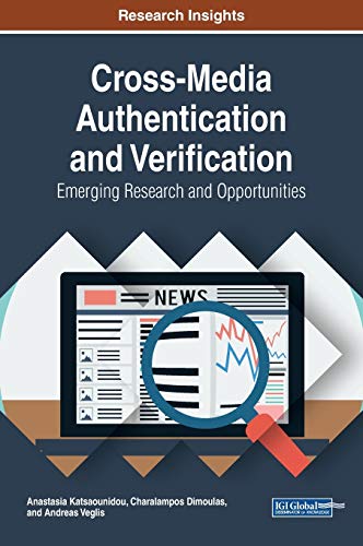 Cross-Media Authentication and Verification Emerging Research and Opportunities [Hardcover]