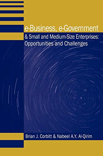 E-Business, E-Government and Small and Medium-Size Enterprises  Opportunities a [Hardcover]