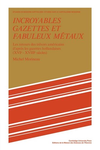 Incroyables Gazettes et Fabuleux Mtaux Les Retours des Trsors Amricains d'Ap [Paperback]