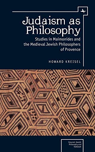 Judaism as Philosophy Studies in Maimonides and the Medieval Jewish Philosopher [Hardcover]
