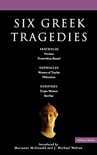 Six Greek Tragedies Persians Prometheus Bound Women of Trachis Philoctetes  [Paperback]
