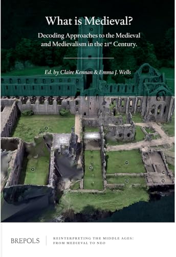 What is Medieval Decoding Approaches to the Medieval and Medievalism in the 21 [Hardcover]