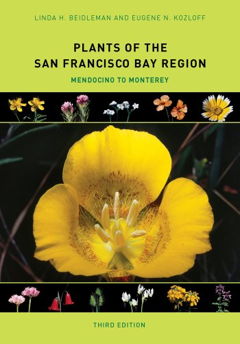 Plants of the San Francisco Bay Region Mendocino to Monterey [Paperback]