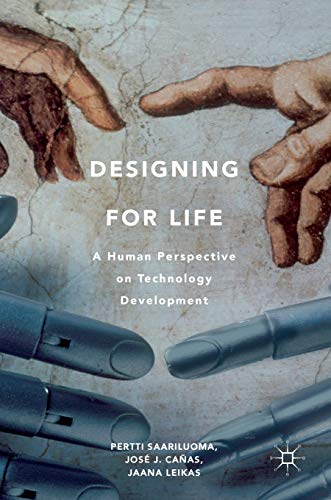 Designing for Life A Human Perspective on Technology Development [Hardcover]