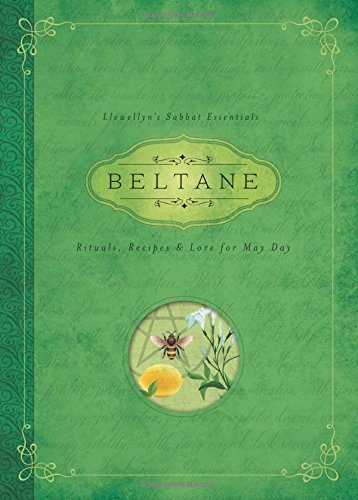 Beltane Rituals, Recipes, And Lore For May Day (llewellyn's Sabbat Essentials) [Paperback]