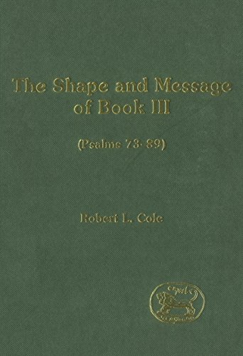 The Shape and Message of Book III (Psalms 73-89) [Hardcover]