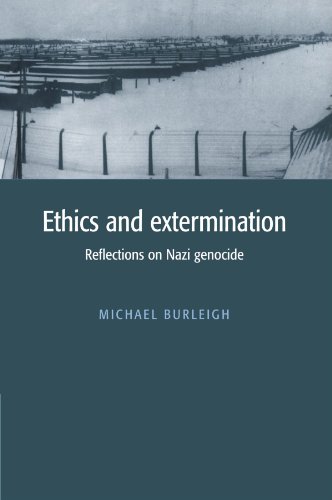 Ethics and Extermination Reflections on Nazi Genocide [Paperback]