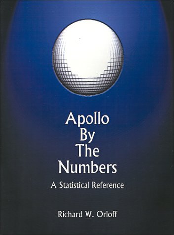Apollo By The Numbers A Statistical Reference [Paperback]