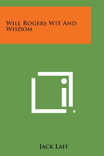 Will Rogers Wit And Wisdom [Paperback]