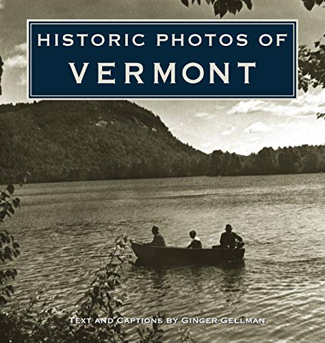 Historic Photos of Vermont [Hardcover]