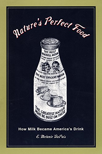 Nature's Perfect Food How Milk Became America's Drink [Hardcover]