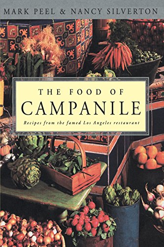 The Food of Campanile Recipes from the Famed Los Angeles Restaurant [Paperback]
