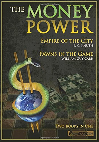 The Money Power Pawns In The Game And Empire Of The City - Two Books In One [Paperback]