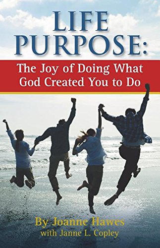 Life Purpose The Joy Of Doing What God Created You To Do [Paperback]