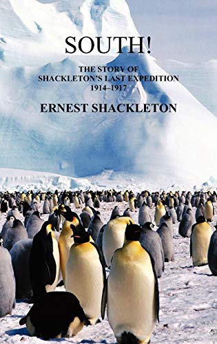 South The Story Of Shackleton's Last Expedition 1914-1917 [Hardcover]