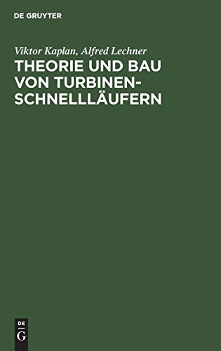 Theorie und Bau Von Turbinen-Schnelllufern [Hardcover]