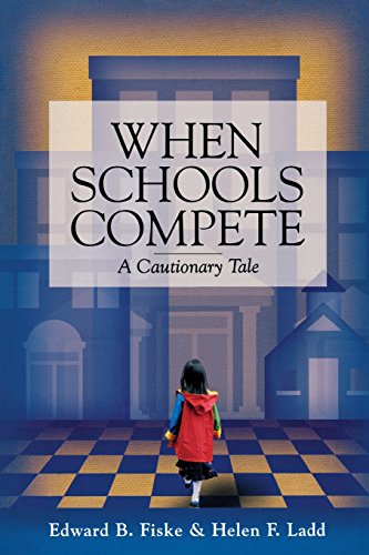 When Schools Compete A Cautionary Tale [Paperback]