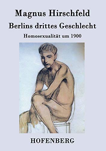Berlins Drittes Geschlecht (german Edition) [Paperback]