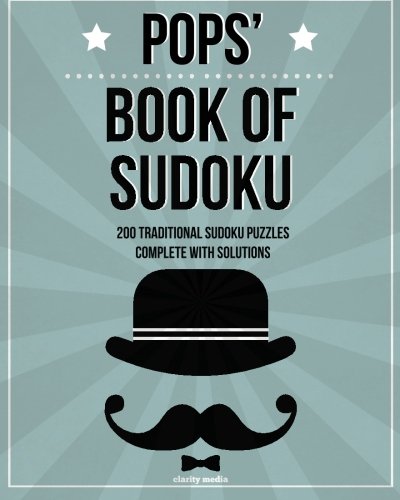 Pops' Book Of Sudoku 200 Traditional Sudoku Puzzles In Easy, Medium & Hard [Paperback]