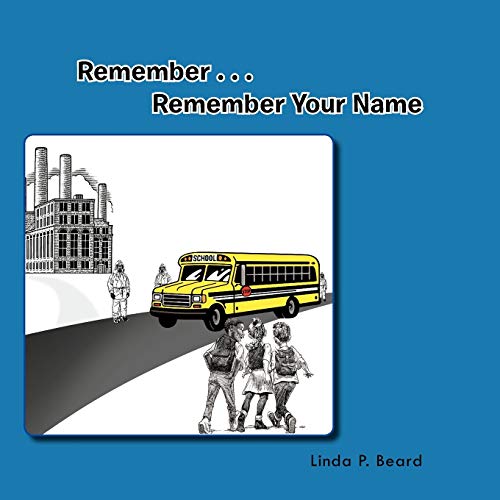 Remember ... Remember Your Name [Paperback]