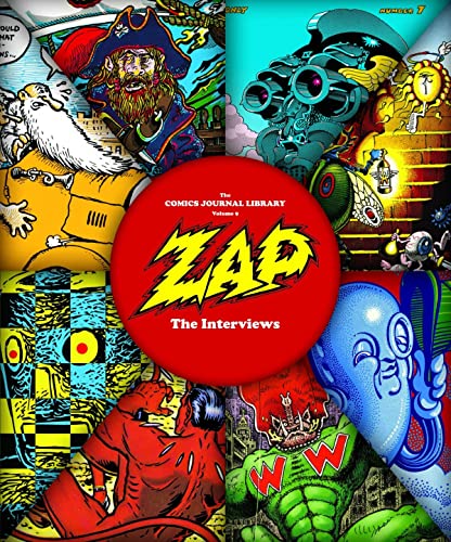 The Comics Journal Library Vol. 9 Zap - The Interviews [Paperback]