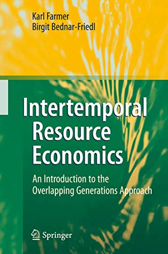 Intertemporal Resource Economics An Introduction to the Overlapping Generations [Hardcover]