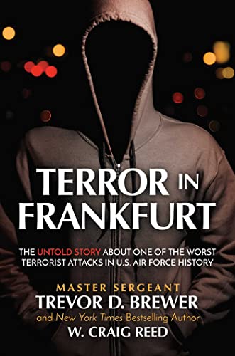 Terror in Frankfurt The Untold Story About One of the Worst Terrorist Attacks i [Hardcover]
