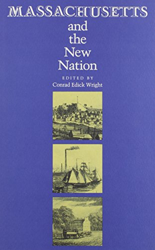 Massachusetts And The New Nation Massachusetts Historical Society Studies in Am [Hardcover]