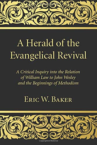A Herald Of The Evangelical Revival A Critical Inquiry Into The Relation Of Wil [Paperback]