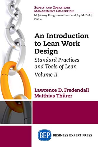 An Introduction To Lean Work Design Standard Practices And Tools Of Lean, Volum [Paperback]