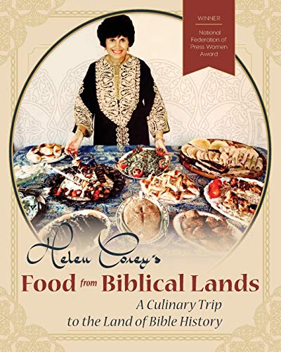 Helen Corey's Food From Biblical Lands A Culinary Trip To The Land Of Bible His [Paperback]