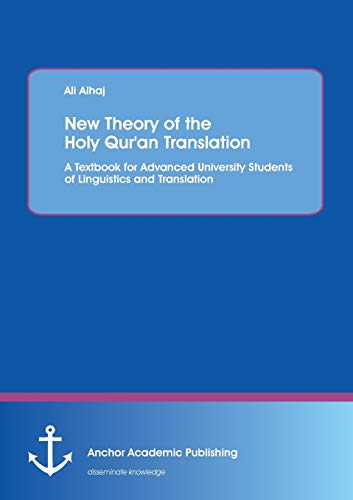 New Theory Of The Holy Qur'an Translation A Textbook For Advanced University St [Paperback]