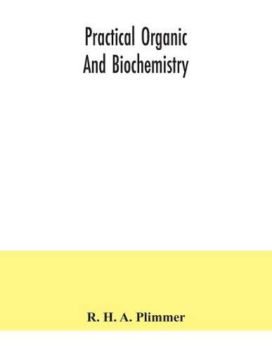 Practical Organic And Biochemistry