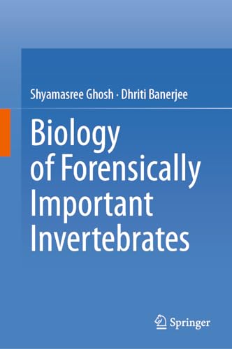Biology of Forensically Important Invertebrates [Hardcover]