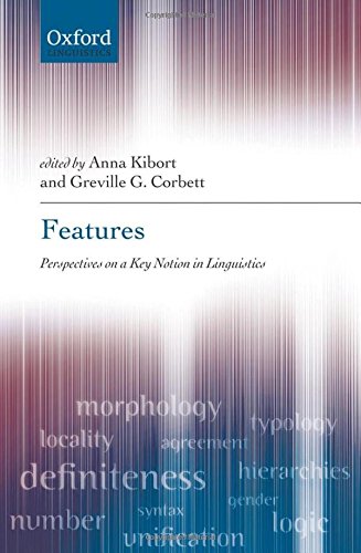 Features Perspectives on a Key Notion in Linguistics [Hardcover]