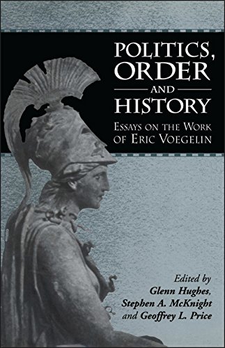 Politics, Order and History Essays on the Work of Eric Voegelin [Hardcover]