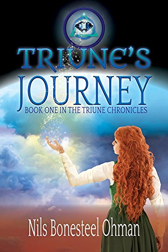 Triunes Journey Book One in The Triune Chronicles [Paperback]