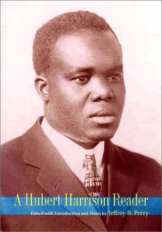 A Hubert Harrison Reader [Paperback]