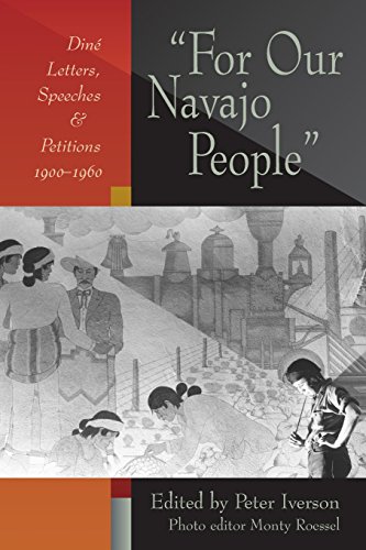 For Our Navajo People Din Letters, Speeches, And Petitions, 1900-1960 [Paperback]