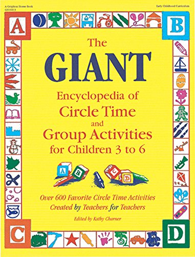 The GIANT Encyclopedia of Circle Time and Group Activities For Children 3 to 6 [Paperback]