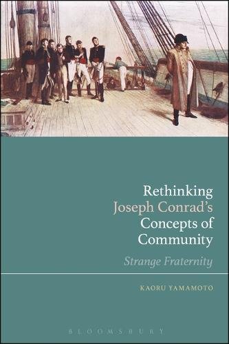 Rethinking Joseph Conrads Concepts of Community Strange Fraternity [Paperback]