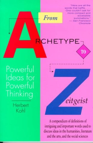 From Archetype to Zeitgeist Powerful Ideas for Powerful Thinking [Paperback]