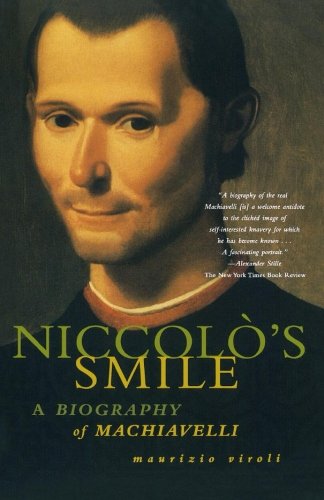 Niccolo's Smile A Biography of Machiavelli [Paperback]