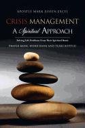 Crisis Management  A spiritual Approach [Paperback]